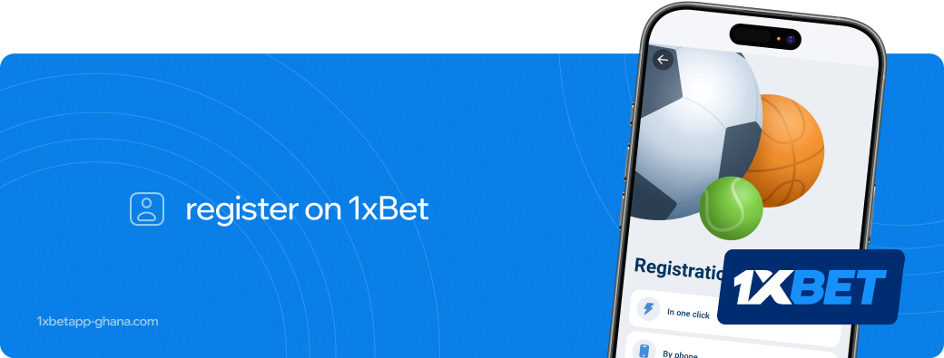 register on 1xbet apk Ghana